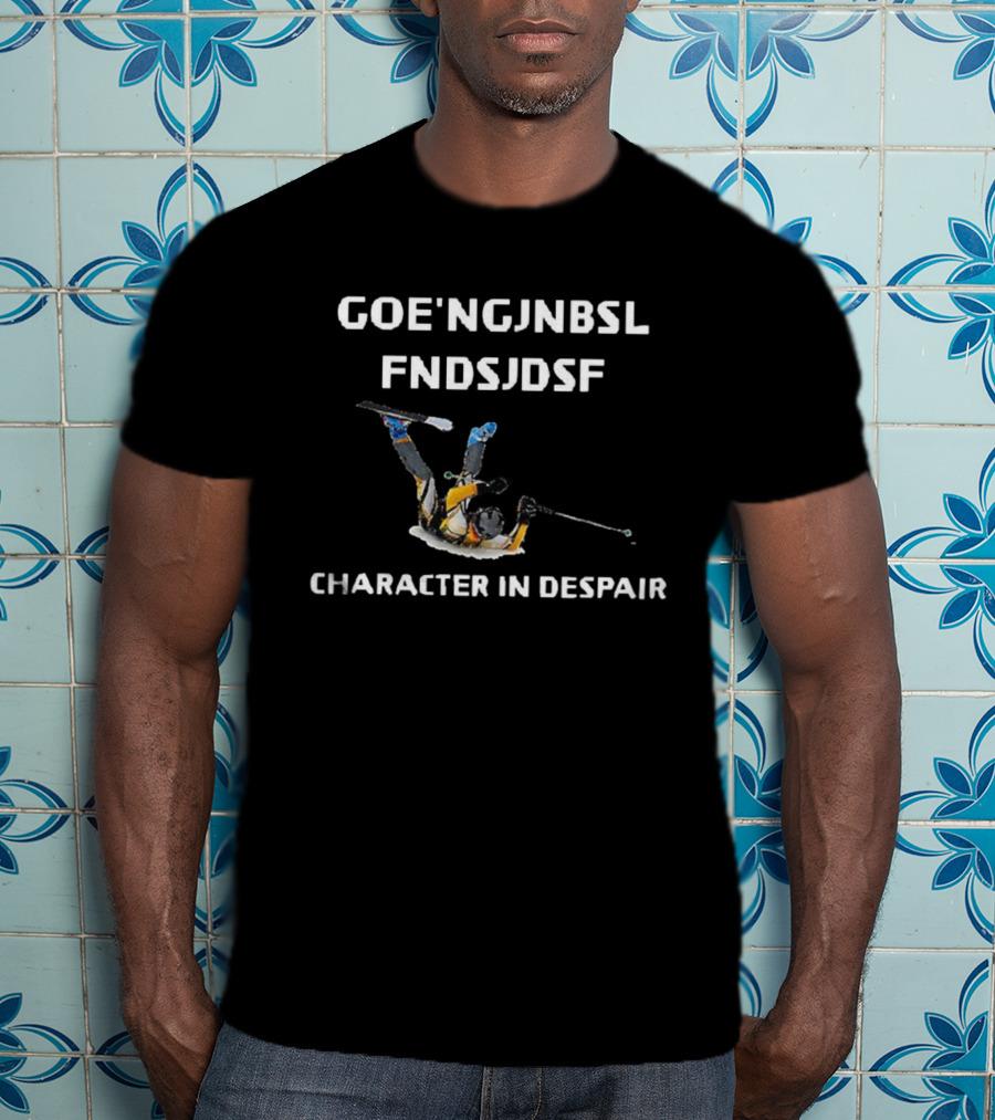 Goe'ngjnbsl Fndsjdsf Skiing Character In Despair T-Shirt
