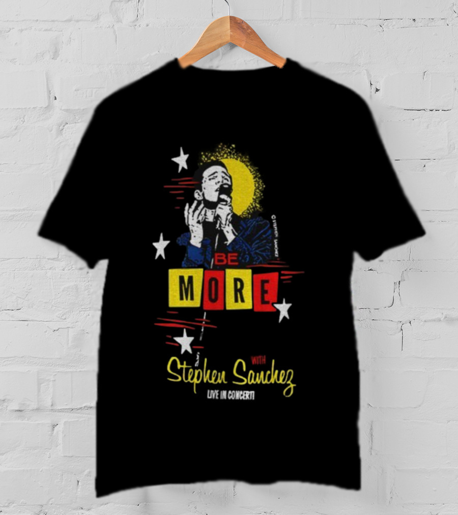 Stephen Sanchez Be More Live Concert Stars And Moon T-Shirt