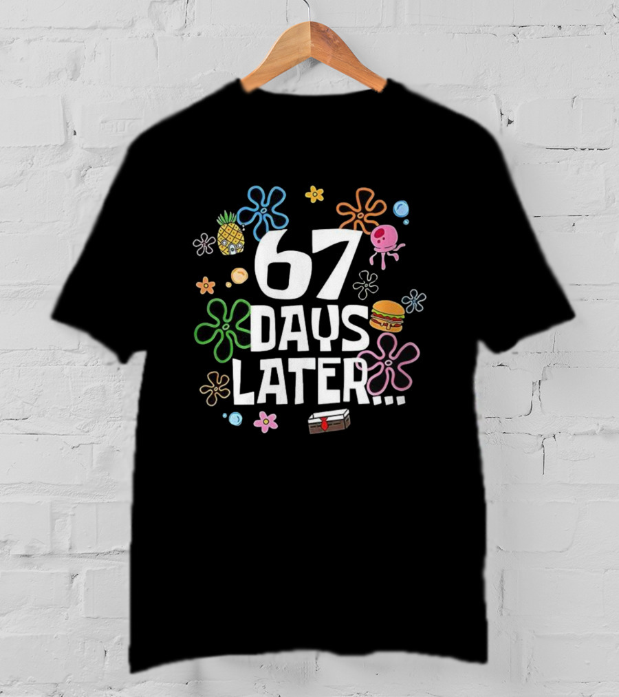 67 Days Later Pineapple Krabby Patty 67th Day School Fun T-Shirt