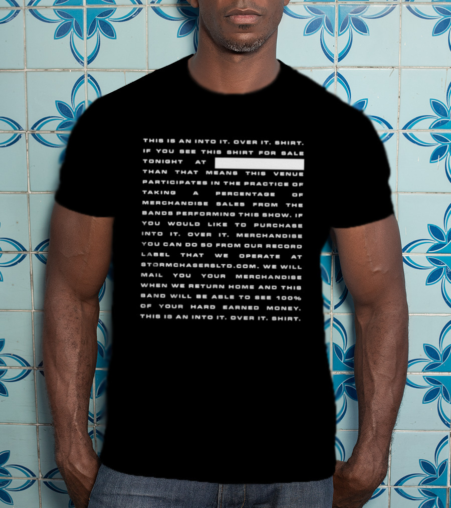 Into It Over It Merchandise Venue Announcement Stormchasersltd.com T-Shirt
