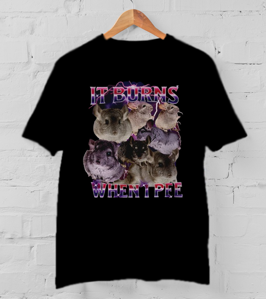 It Burns When I Pee Chinchilla Vintage Retro Humor T-Shirt