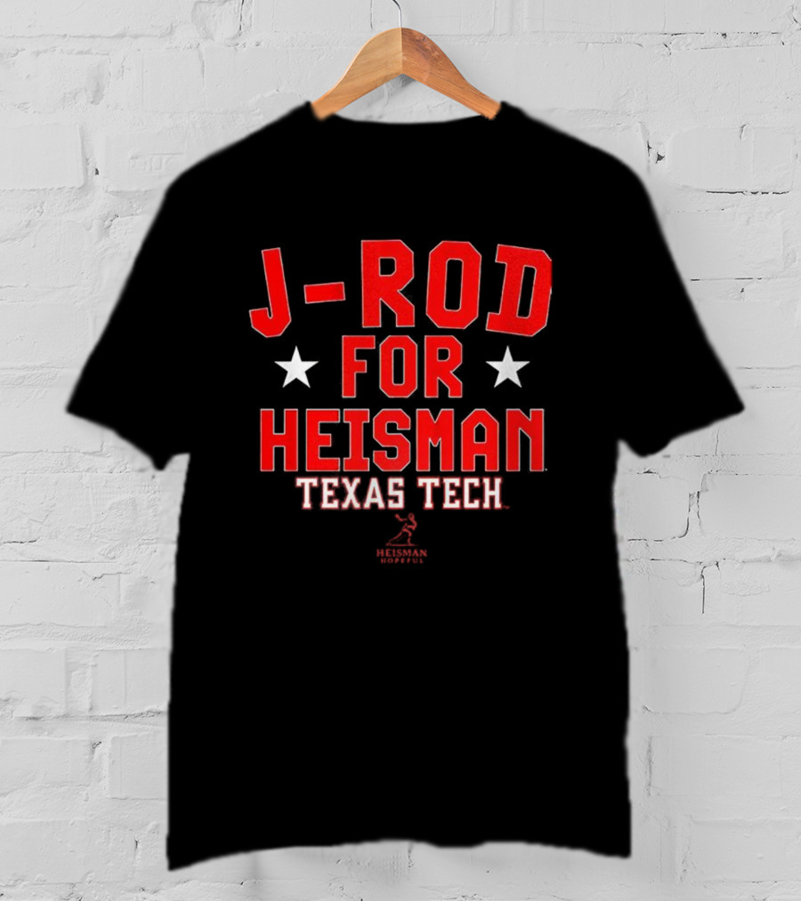 J-Rod For Heisman Texas Tech Red Raiders Football T-Shirt