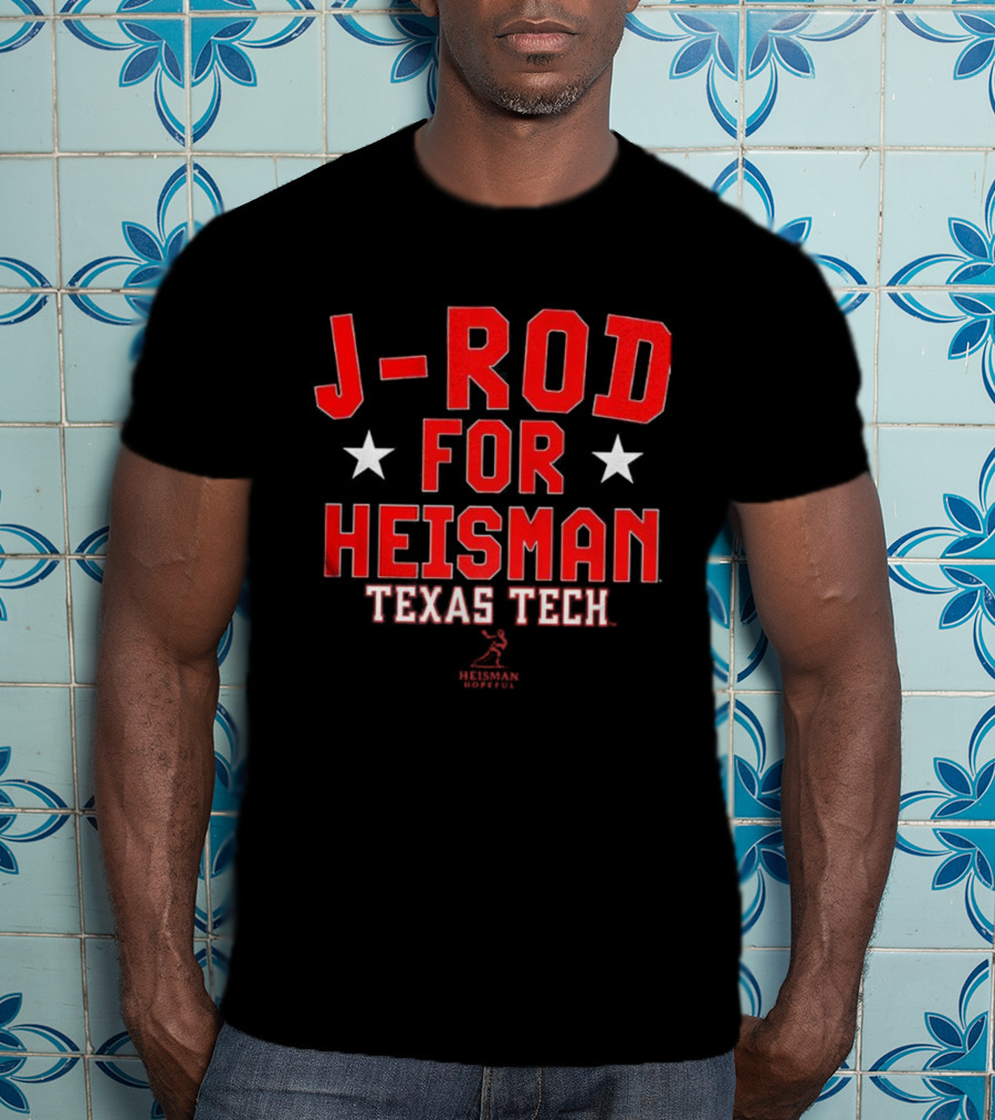 J-Rod For Heisman Texas Tech Red Raiders Football T-Shirt
