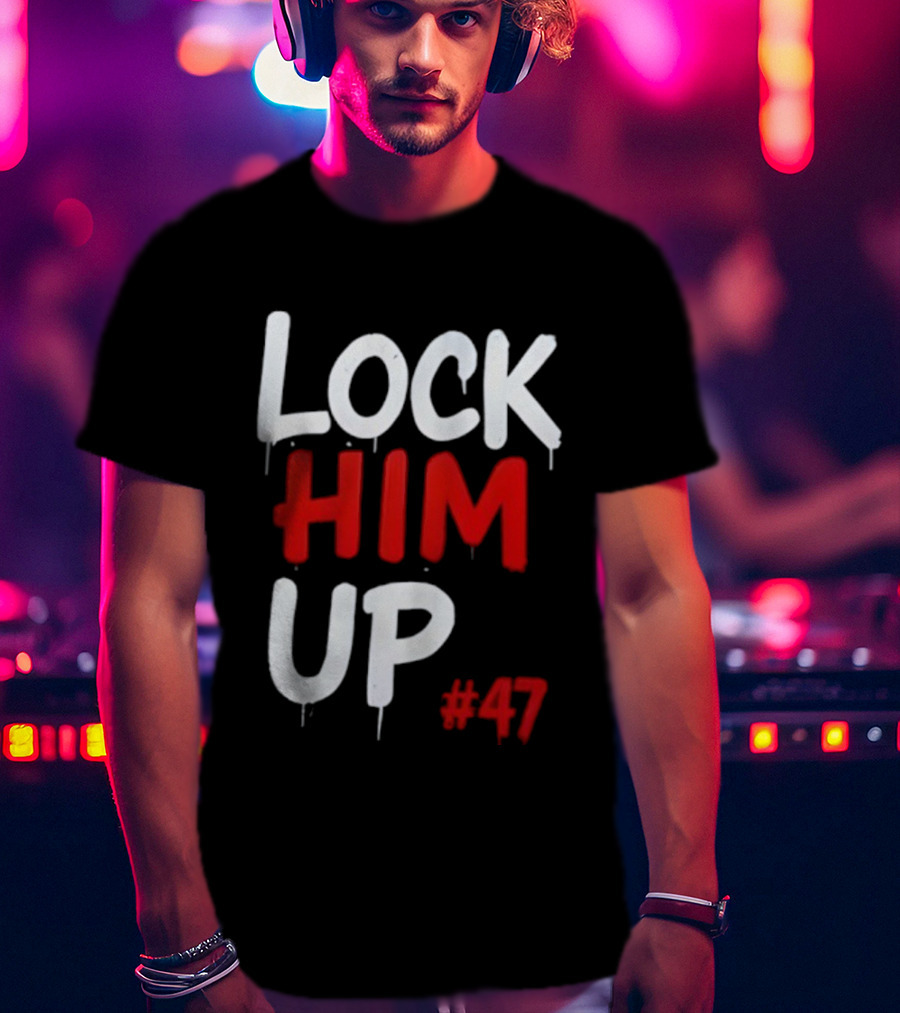 LOCK HIM UP #47 Bold White Red Drip Text T-Shirt