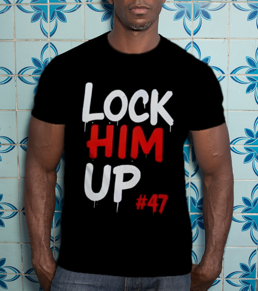 LOCK HIM UP #47 Bold White Red Drip Text T-Shirt