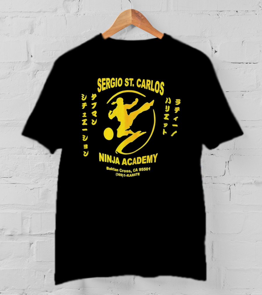 Sergio St. Carlos Ninja Academy Kickman Sissee Shonen Ladie Bariet Saloona Cross CA 95501 800 HI KARATE T-Shirt
