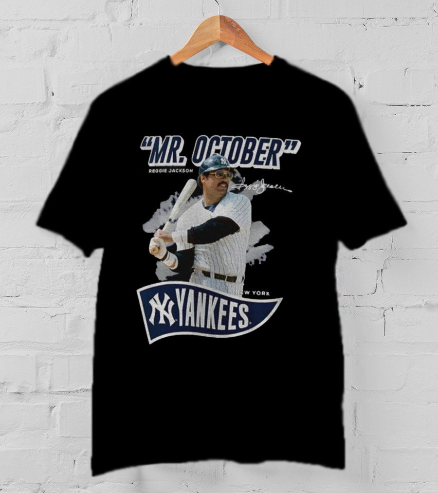 Reggie Jackson Mr October New York Yankees MLB Player Signature Yankees T-Shirt