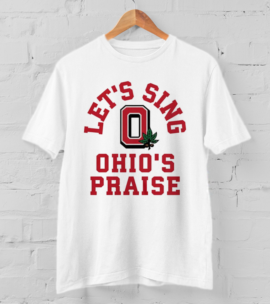 Ohio State Buckeyes Let's Sing Ohio's Praise O Logo T-Shirt