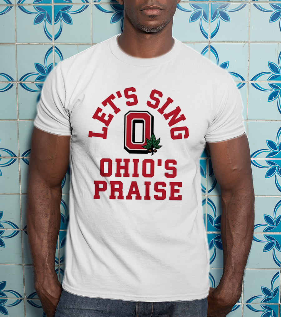 Ohio State Buckeyes Let's Sing Ohio's Praise O Logo T-Shirt
