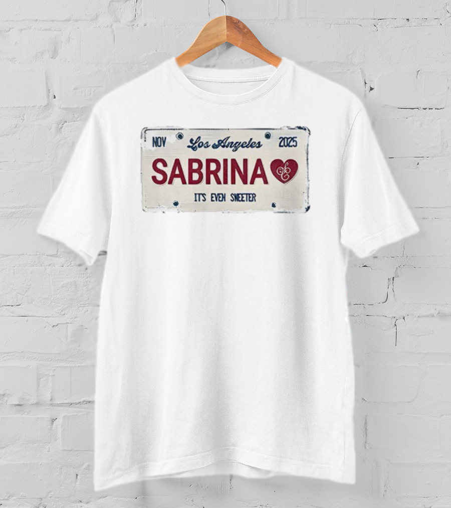 Nov Los Angeles Sabrina 2025 It's Even Sweeter T-Shirt