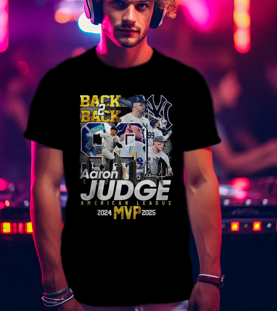 Back 2 Back Aaron Judge American League MVP 2024-2025 Yankees Signature T-Shirt