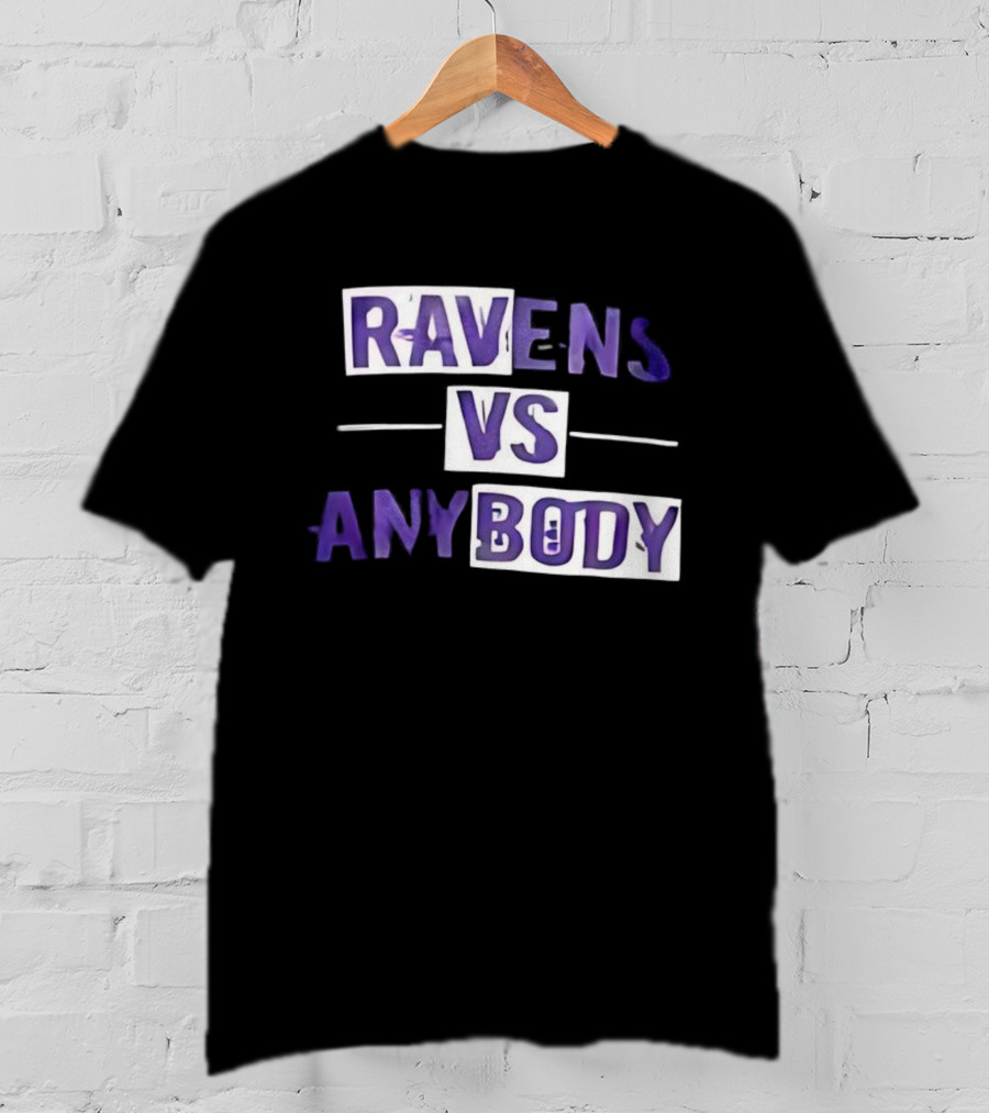 Ravens VS Anybody Baltimore Football Team Rivalry Fan Apparel T-Shirt