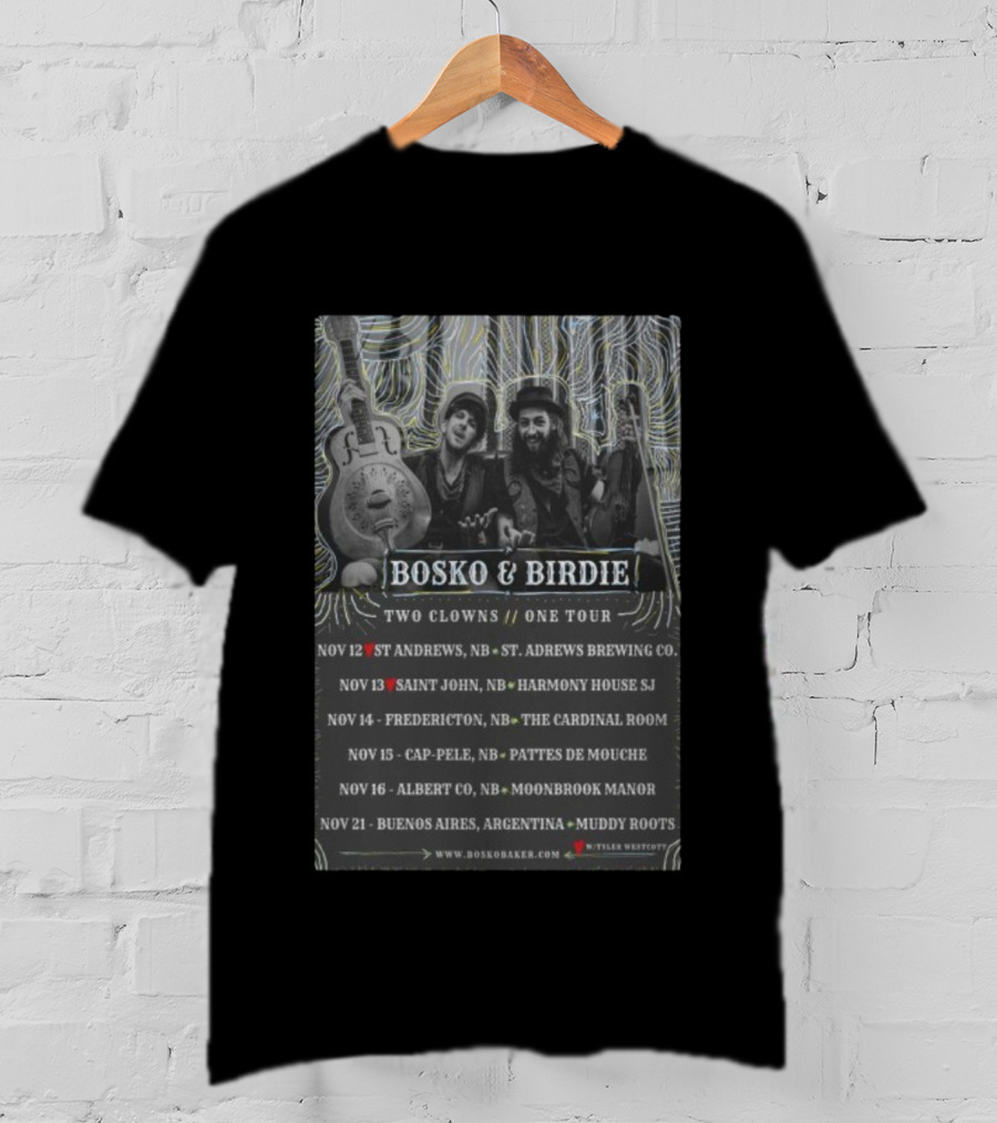 Bosko & Birdie Two Clowns One Tour November 2025 St Andrews Saint John Fredericton Cap-Pele Albert County Buenos Aires T-Shirt