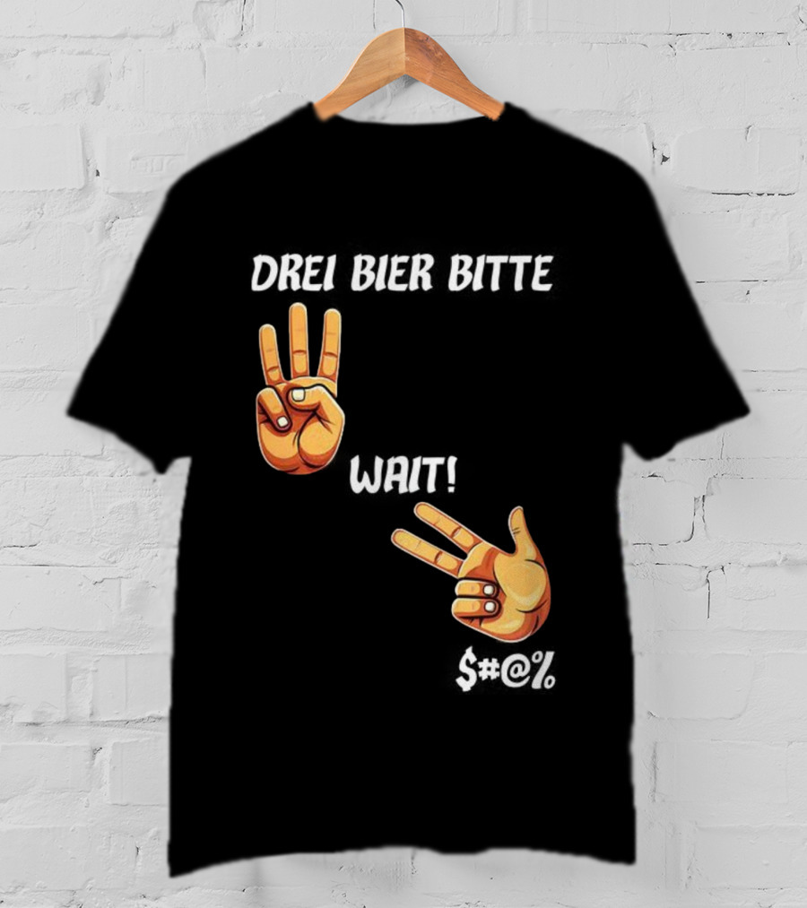 Drei Bier Bitte Hand Gesture Three Wait Three Beers T-Shirt