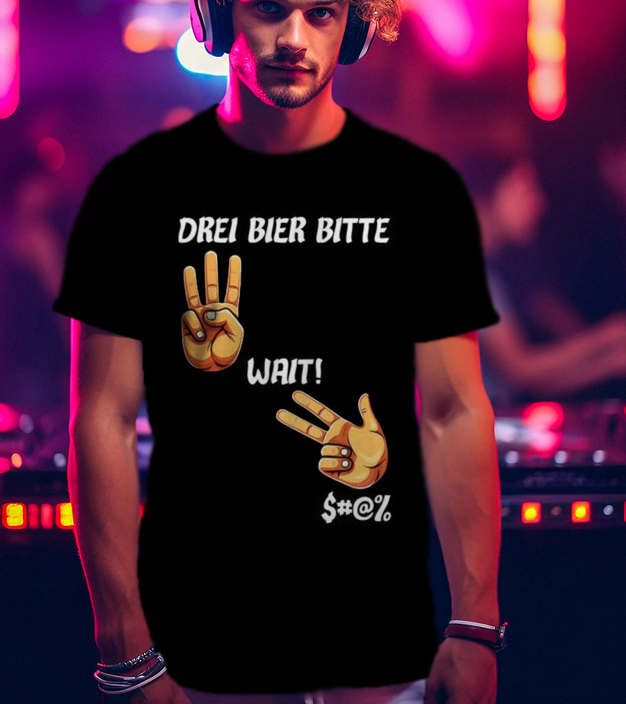 Drei Bier Bitte Hand Gesture Three Wait Three Beers T-Shirt