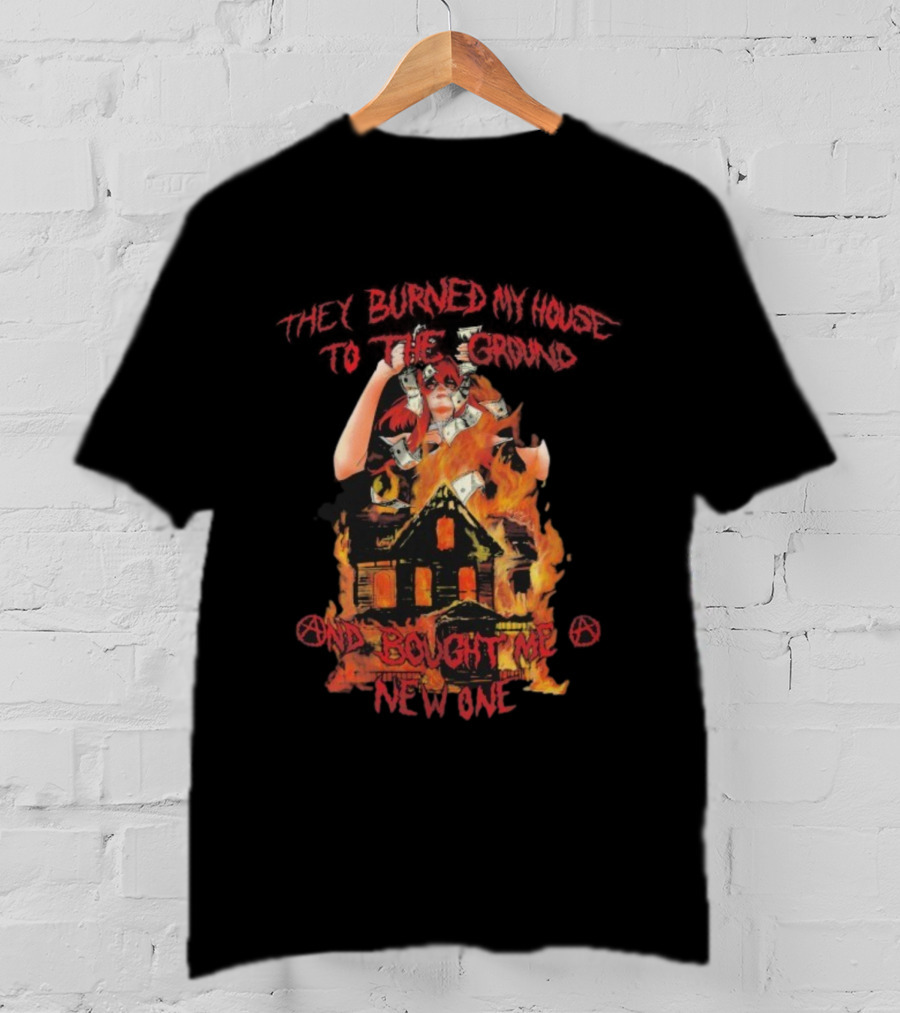 Anarchist Sanctuary Fire Jester Money Burning House And Bought Me New One T-Shirt