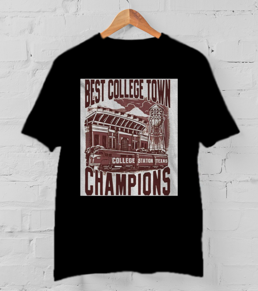 Best College Town Champions 2025 College Station Texas Stadium Train Water Tower T-Shirt