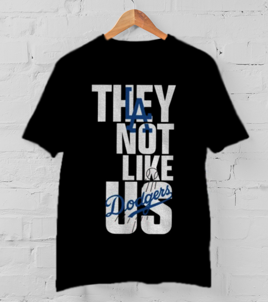 LA Dodgers They Not Like Us Baseball Champion T-Shirt