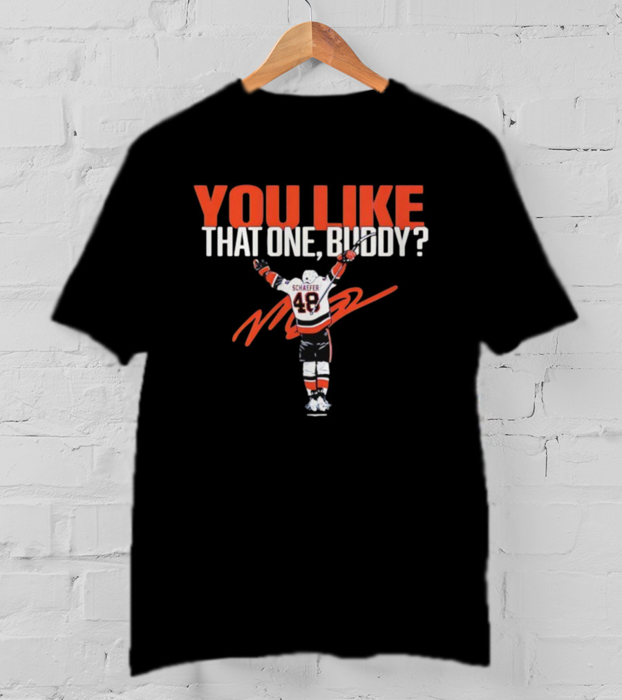 You Like That One Buddy Schaefer 48 Hockey Celebration T-Shirt