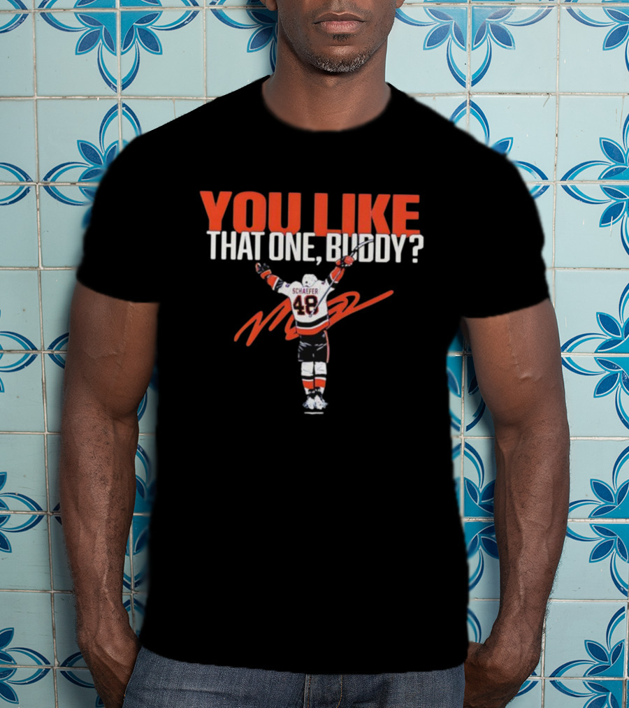 You Like That One Buddy Schaefer 48 Hockey Celebration T-Shirt