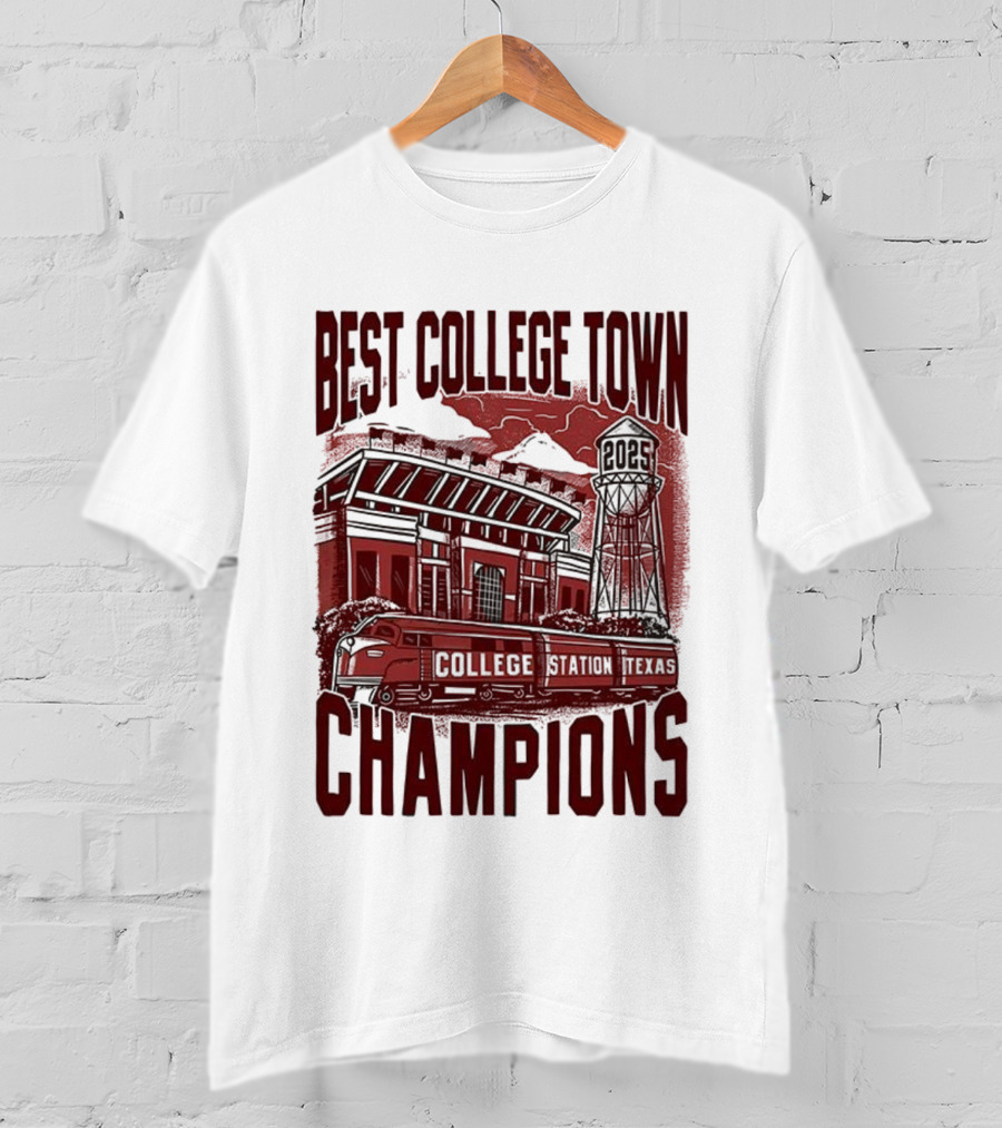 Best College Town Champions Texas A&M Aggies Football Stadium Water Tower College Station T-Shirt