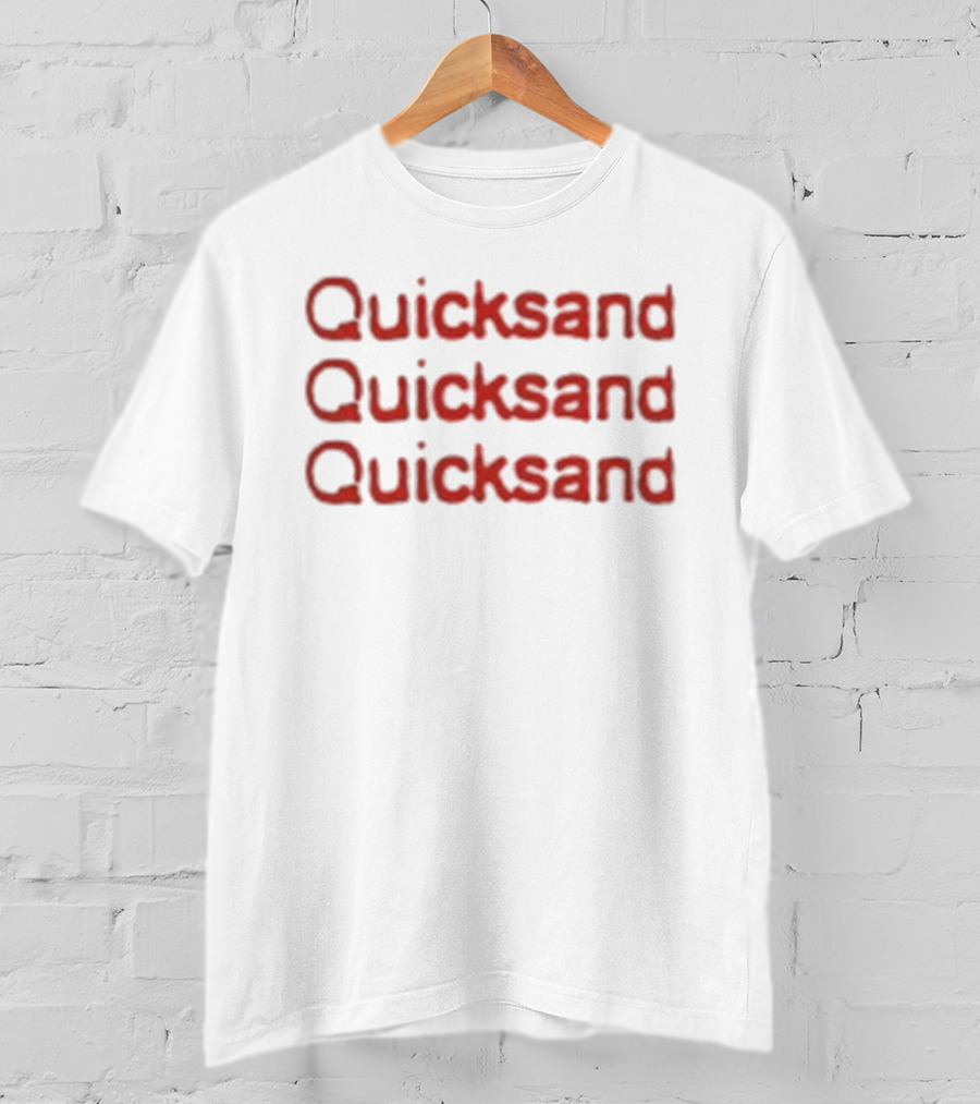 Quicksand Quicksand Quicksand Repeated Text Bold Red T-Shirt