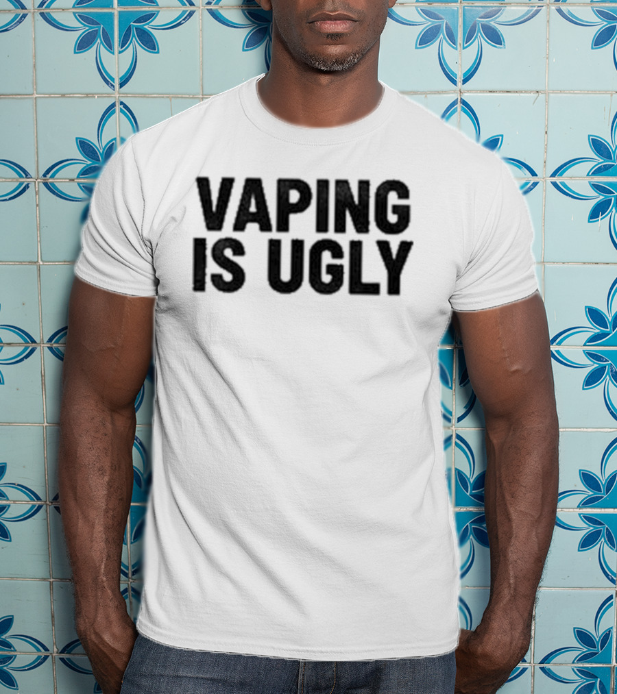 Yesjulz Vaping Is Ugly Statement T-Shirt