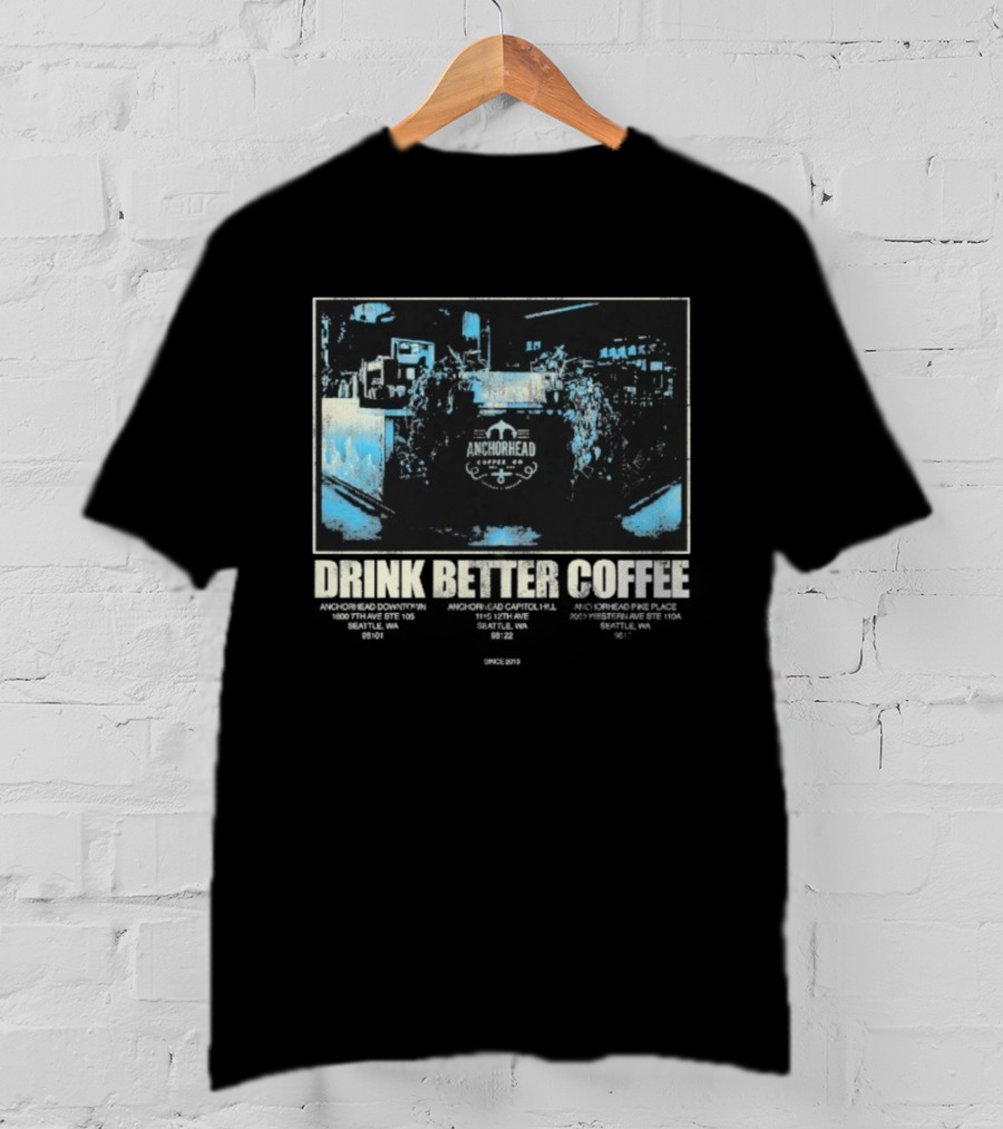 Anchorhead Coffee Drink Better Coffee Brewing Experience T-Shirt