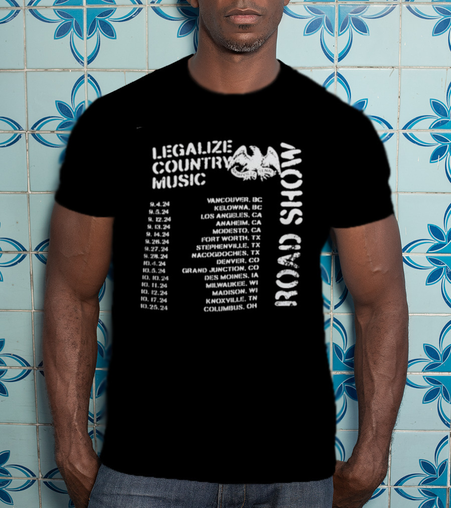 Legalize Country Music Road Show Tour Cities And Dates T-Shirt