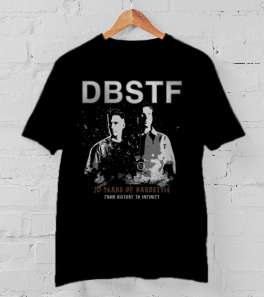 DBSTF Dirty Workz 20 Years From History To Infinity T-Shirt