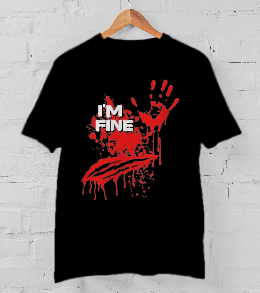 I'm Fine Handprint Blood Splatter Glock9 T-Shirt