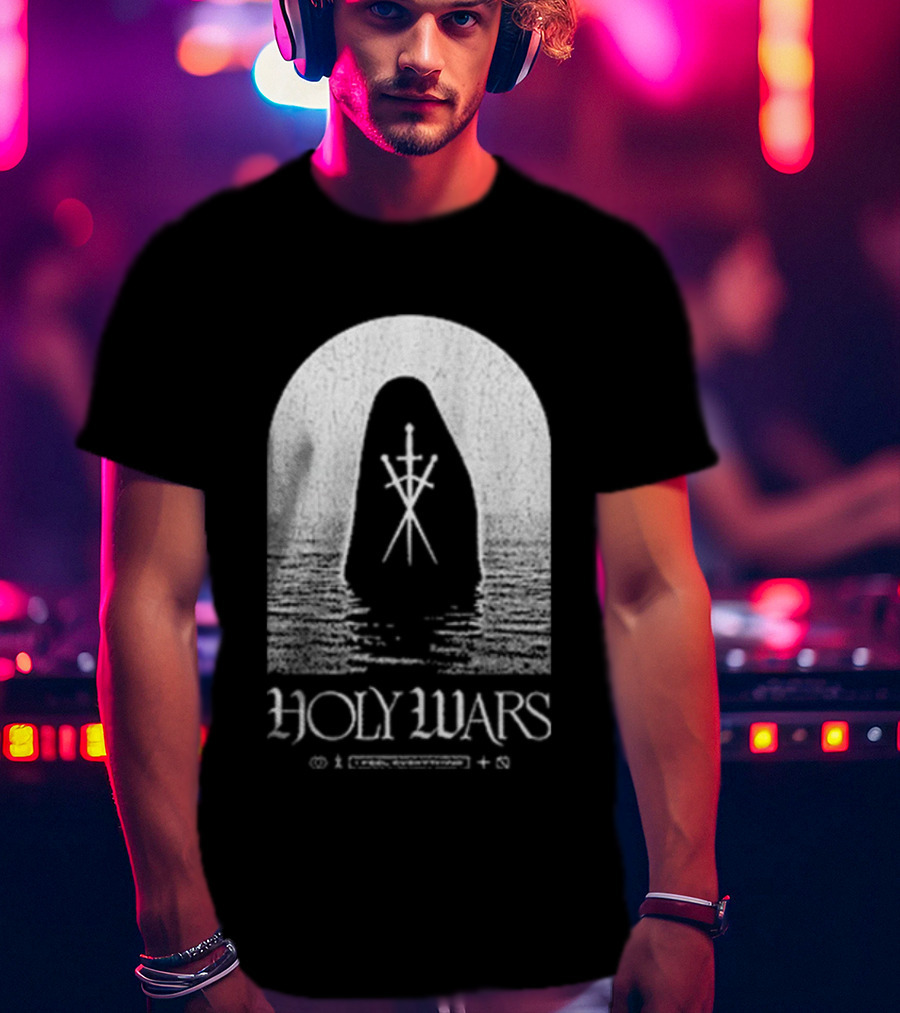 Holy Wars I Feel Everything Cloaked Figure Crossed Swords T-Shirt