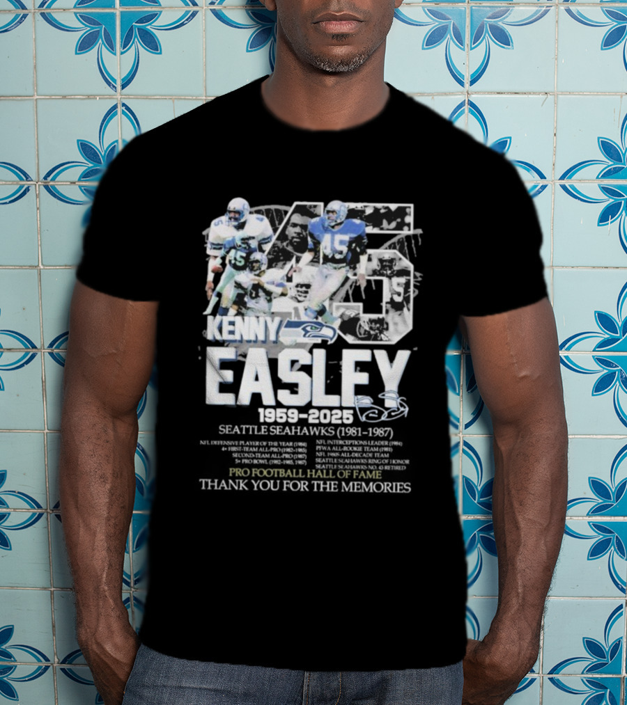 Kenny Easley Seattle Seahawks Pro Football Hall Of Fame Thank You For The Memories 1959-2025 Signature 45 T-Shirt