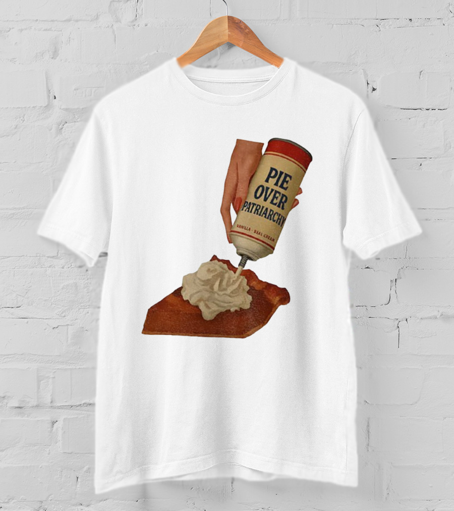 Pie Over Patriarchy Feminist Empowerment Thanksgiving Trend T-Shirt