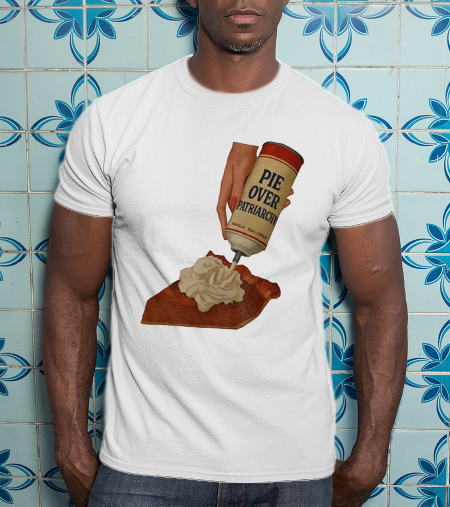 Pie Over Patriarchy Feminist Empowerment Thanksgiving Trend T-Shirt