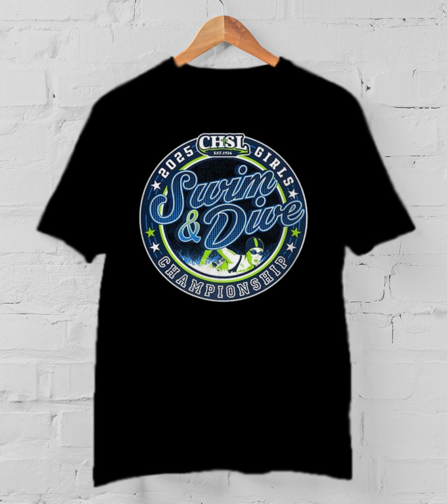 2025 CHSL Girls Swim & Dive Championship Est. 1926 T-Shirt