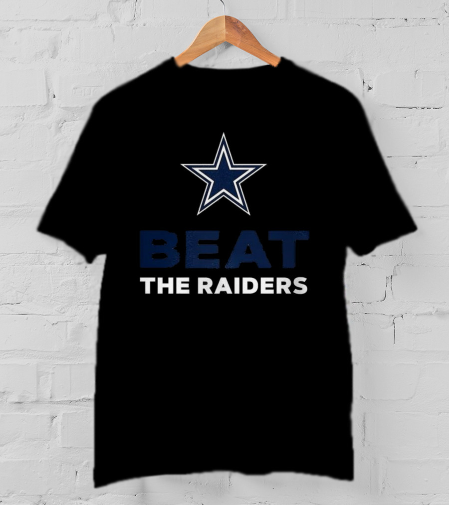Dallas Cowboys Star Beat The Raiders T-Shirt