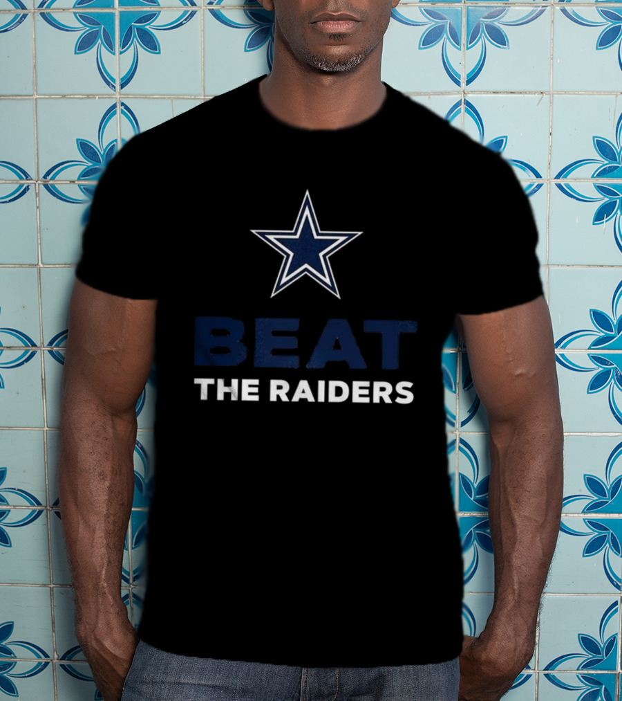 Dallas Cowboys Star Beat The Raiders T-Shirt