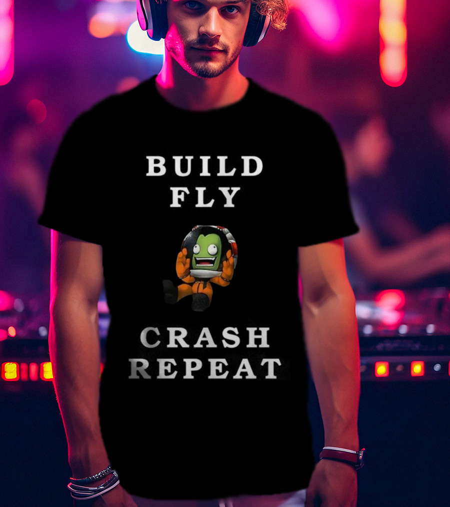 Build Fly Crash Repeat Kerbal Space Program Astronaut Character T-Shirt