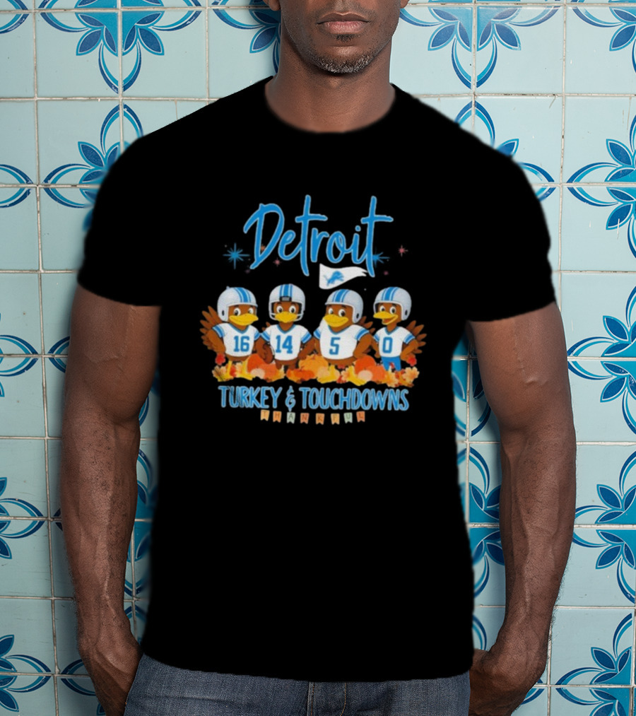 Detroit Lions Turkey And Touchdowns Thankful Thanksgiving Turkey Football Helmets T-Shirt