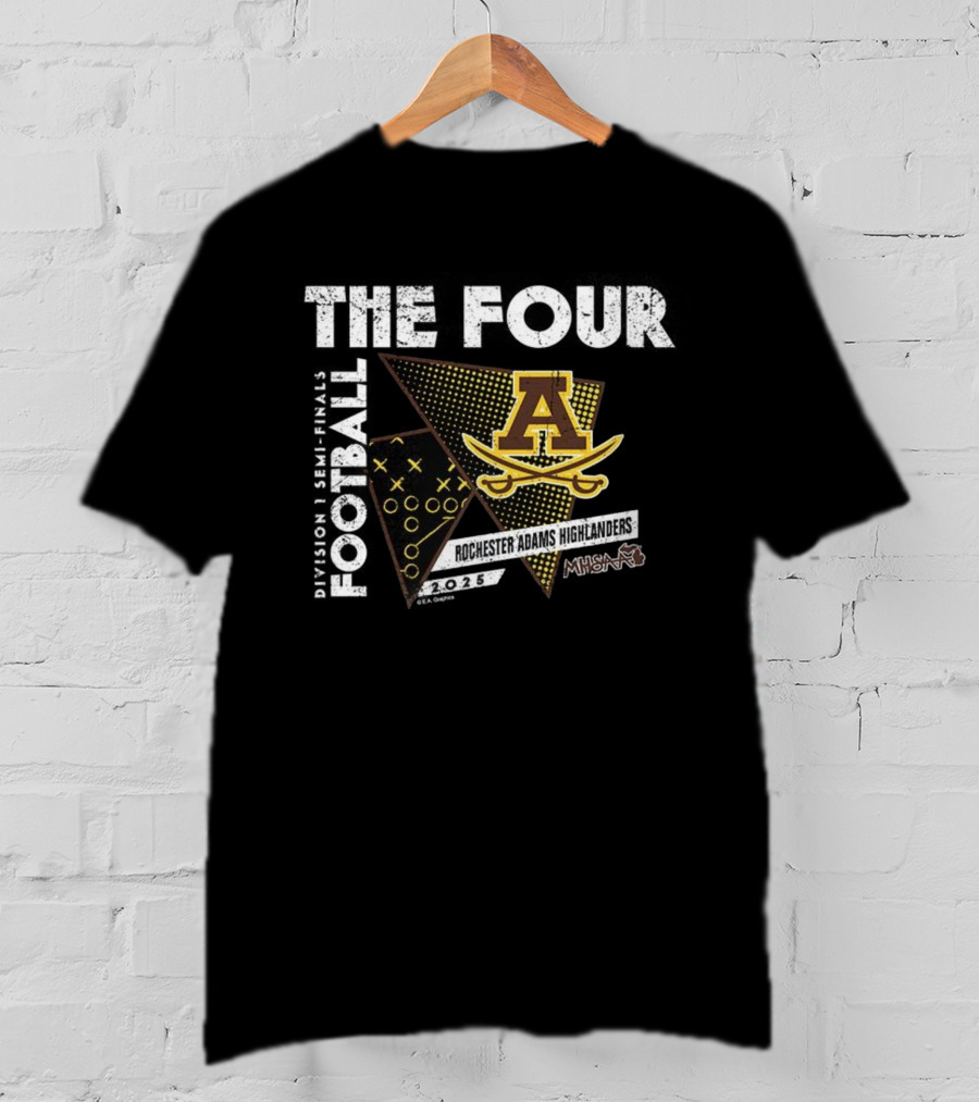 Rochester Adams Highlanders The Four 2025 MHSAA Football Division 1 T-Shirt