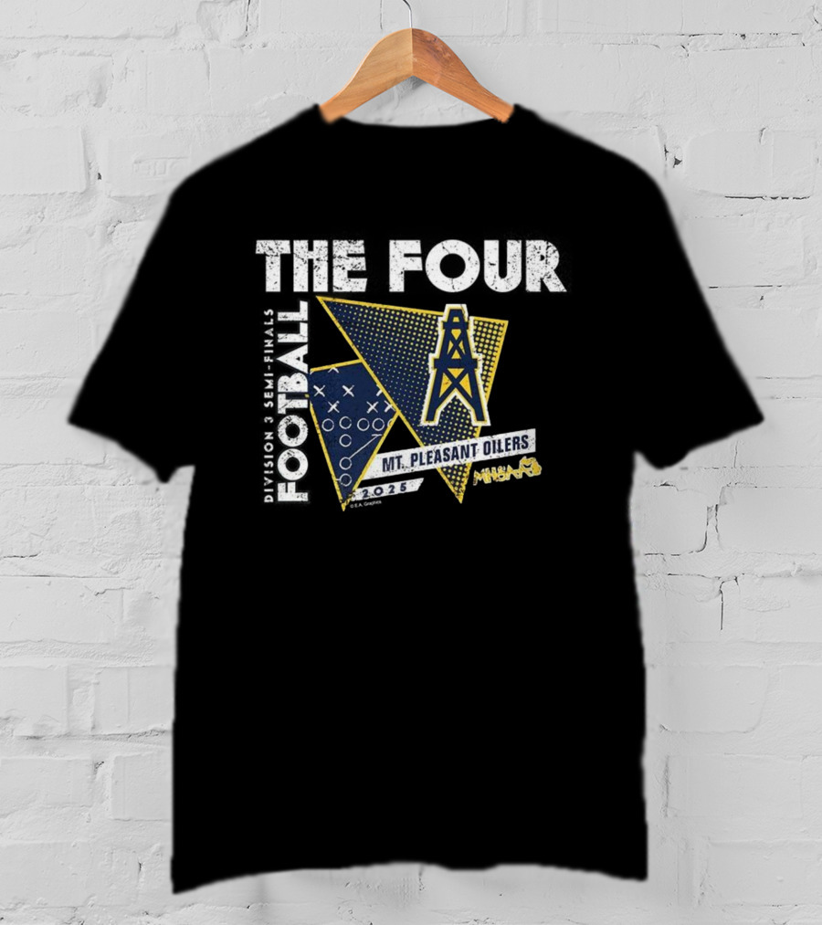 Mt. Pleasant Oilers 2025 MHSAA The Four Football Division 3 T-Shirt