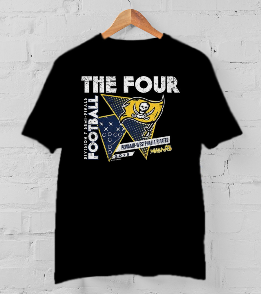 Pewamo-Westphalia Pirates Football 2025 Division 7 Semifinals The Four MHSAA T-Shirt