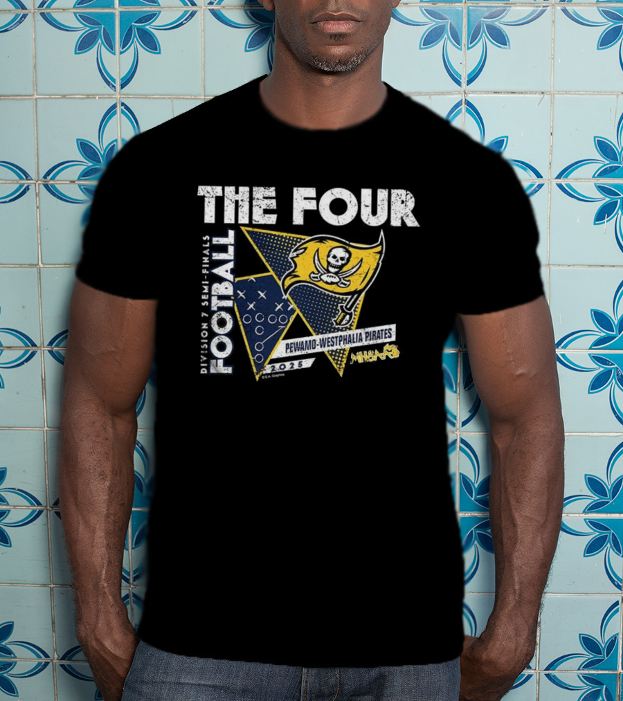 Pewamo-Westphalia Pirates Football 2025 Division 7 Semifinals The Four MHSAA T-Shirt
