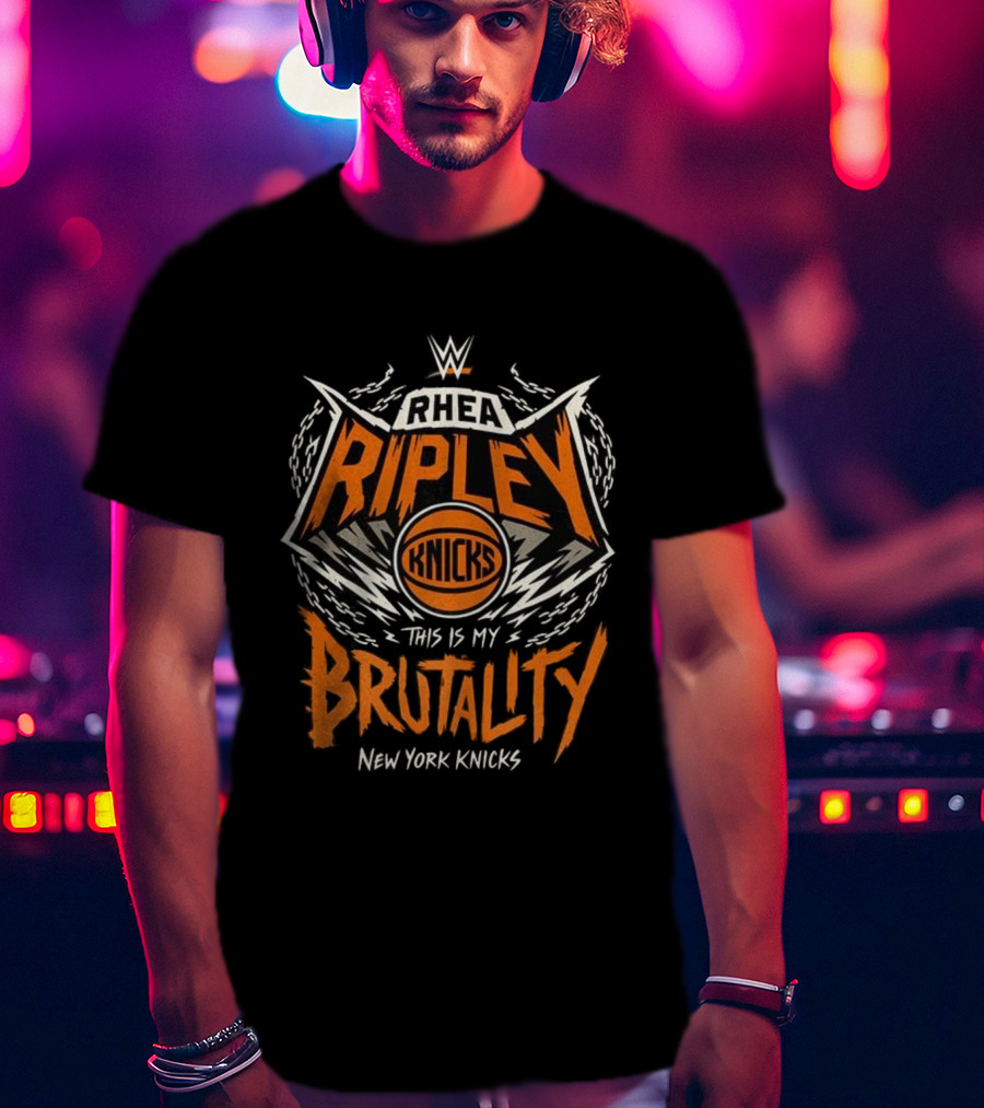 Rhea Ripley WWE Knicks This Is My Brutality New York Knicks T-Shirt