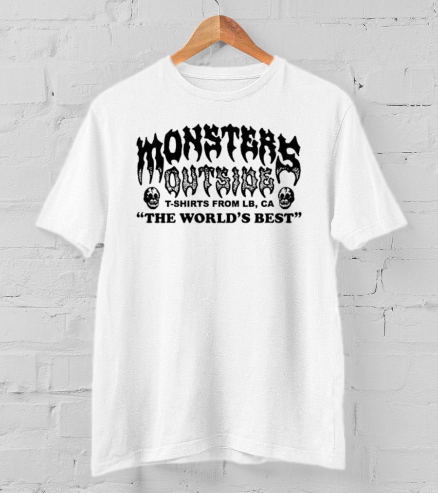 Monsters Outside S From LB CA The World's Best T-Shirt