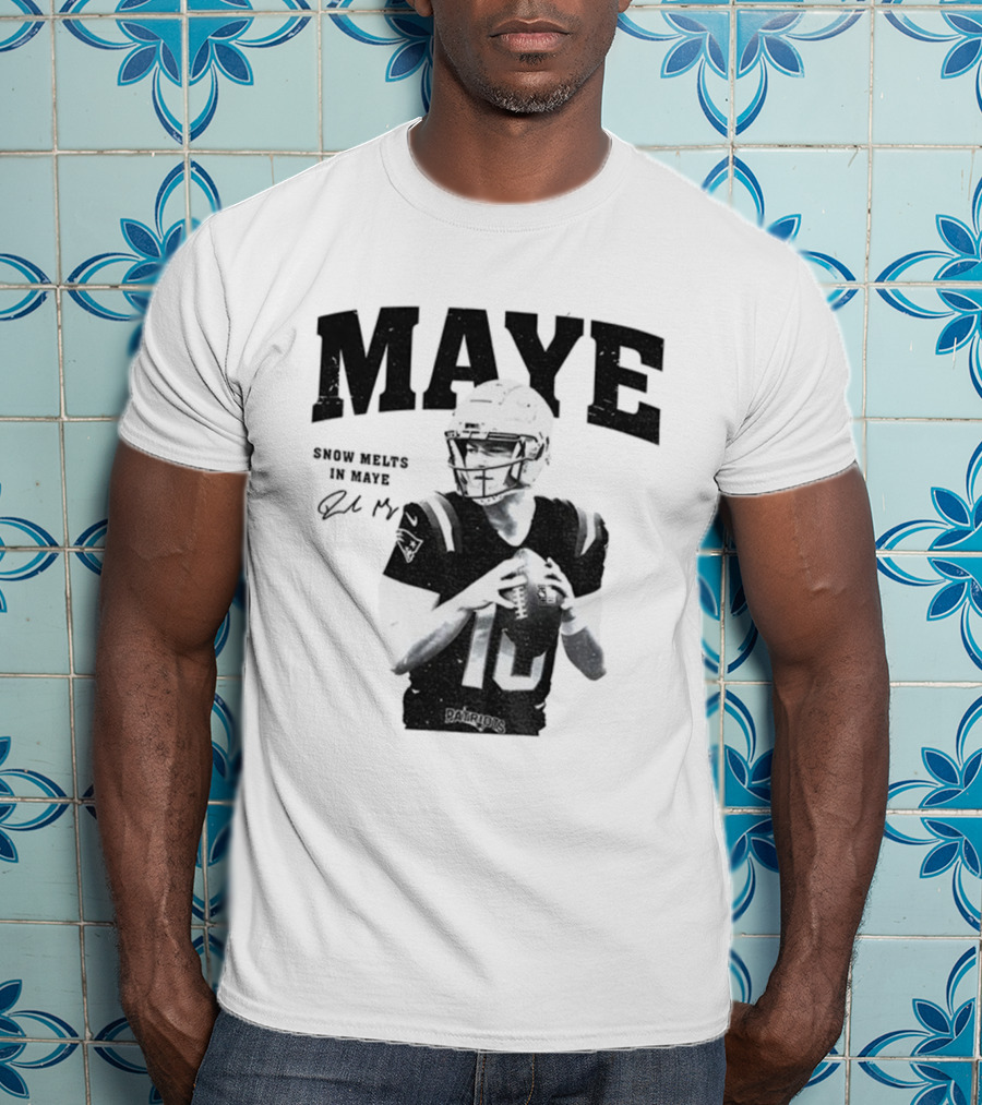 New England Patriots NFL Football Snow Melts In Maye Signature Apparel T-Shirt