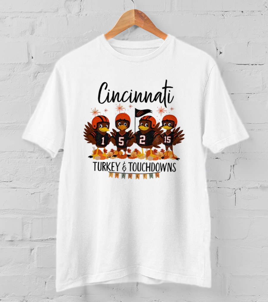 Cincinnati Bengals Turkey And Touchdowns Thankful Thanksgiving Football T-Shirt