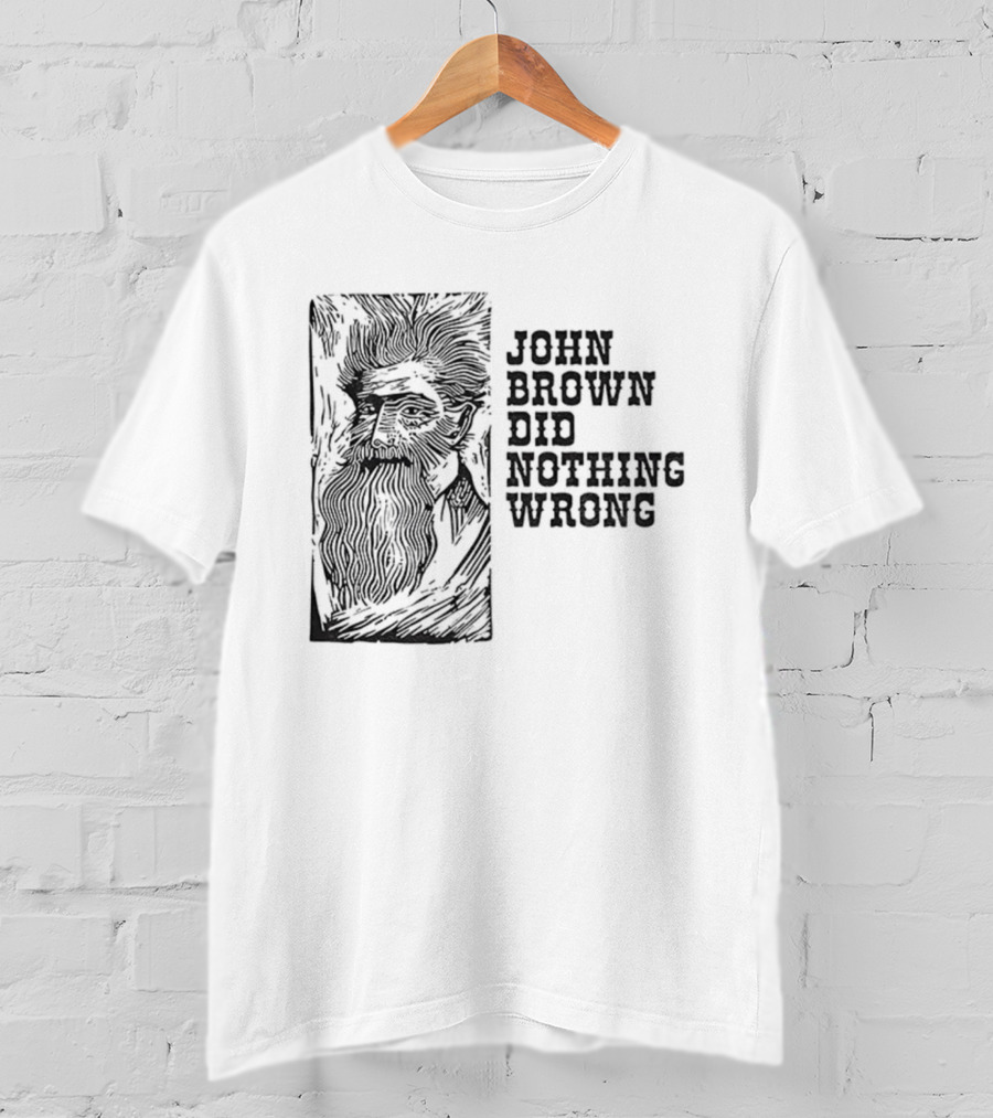 John Brown Did Nothing Wrong Vintage Style T-Shirt