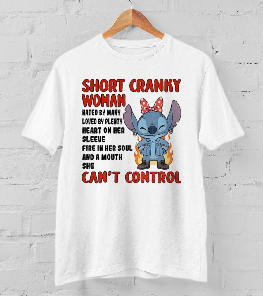 Short Cranky Woman Loved By Plenty Heart On Her Sleeve Fire In Her Soul Can't Control T-Shirt